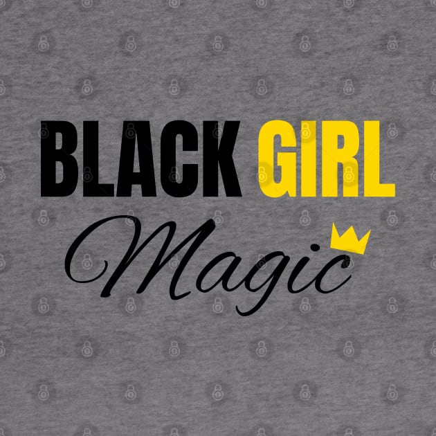 Black Girl Magic, Black History, African American, for Black Women by UrbanLifeApparel